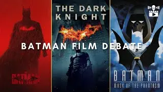 Best Batman Film Debate