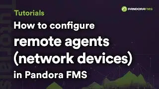 How to configure remote agents (network devices) in Pandora FMS