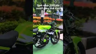 ninja kis 2003 di rubah pake blok super kips