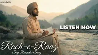 Rooh-e-Raaz - A Sufi Romantic Song| Ishq Te Ibadat| Official Lyrical Video #panjabisong #fusioneditz