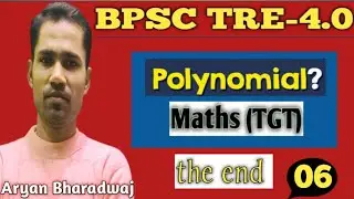 BPSC TRE 4.0 Maths | Polynomial Last Lecture 6 |  | Exam Oriented Class @Saharsa Junction 