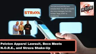Peloton Apparel Lawsuit, Becs Meets N.O.R.E., and Strava Shake-Up