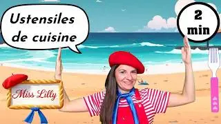 Miss Lilly Teaches Kitchen Utensils in French and English | Fun Song for Kids! 🎵🇫🇷🎶