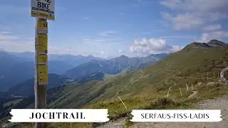 MTB | Serfaus-Fiss-Ladis | Singletrails | Jochtrail | August 2025