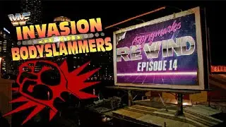 AngryMarks Rewind Episode 14 - Invasion of the Bodyslammers