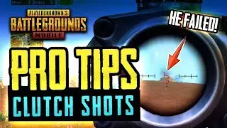 PRO TIPS & CLUTCH SHOTS - PUBG Mobile