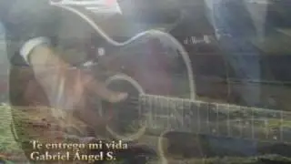 Te entrego mi vida Gabriel Angel
