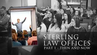 Sterling Law Offices: Then and Now - Part 1