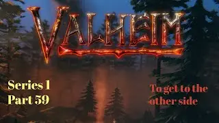 Making a bridge to the Iron | Valheim gameplay | S1 Part 59