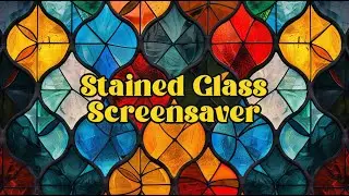 Stained Glass Screensaver 🪟 4K ATMOSPHERIC WINDOW BACKGROUND TV ART 🪟 no sound, safe for work