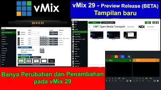 vMix 29 Preview release (beta) , apa saja yang baru ? apa yang berbeda ? bagaimana OMT di vMix 29 ?
