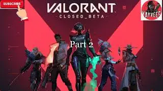 Valorant Part 2 -  Free-to-play multiplayer tactical first-person shooter game...