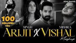 Arijit Singh X Vishal Mishra Mashup 2025 | Non-Stop Jukebox | Desi BeatsDJ