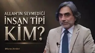 Allah’ın Sevmediği İnsan Tipi Kim? @ProfHalisAydemir