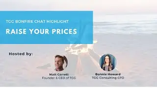 TGG Bonfire Chat Highlight: Raise Your Prices