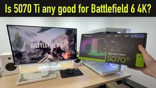 RTX 5070 Ti в Battlefield 6 в разрешении 4K &mdash; хорошо или ужасно?