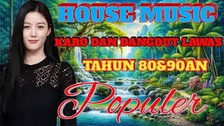 HOUSE MUSIC REMIX KARO PERSI DANGDUT LAWAS // ANAK TAHUN 80//90AN PASTI TAU // DISCO INI