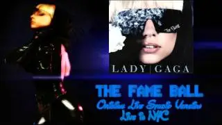 Lady Gaga - The Fame Ball (NYC) Promo  LoveGame/Paparazzi/Starstruck
