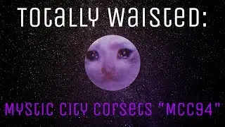 Totally Waisted: Mystic City Corsets 