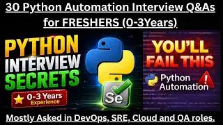Crack Python Automation Interviews with this Q&As of DevOps & Testing for FRESHERS. Practical Demos