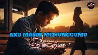 Aku Masih Menunggumu &ndash; Penantian dan Rindu Yang Mendalam | Lagu Terbaru 2026 🎵