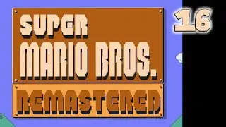 Super Mario Bros Remastered - Ep.16 - 40th - Full Gameplay (SMB Hack) - All Night Nippon