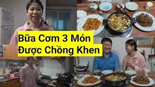 1296# Bữa Cơm 3 Món Chồng Khen Ngon Nức Nở..!!!