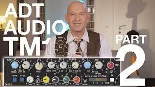 adt-audio TM132 &ndash; Exploring Balance, Crest, Enhance & MS Mastering Techniques