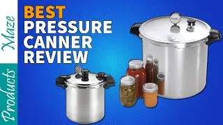 5 Best Pressure Canners Reviewed in 2023 [Top Rated Canning Products]