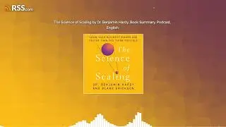 The Science of Scaling by Dr. Benjamin Hardy, Book Summary, Podcast, English