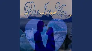 Blue Ice Age