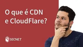 SECNET Explica: O que &eacute; CDN e CloudFlare?