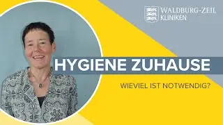 Hygiene zu Hause | Wie viel ist wirklich n&ouml;tig? &ndash; Tipps von der Hygienefachkraft