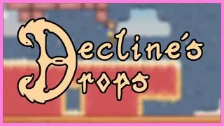 Decline's Drops | First Impression
