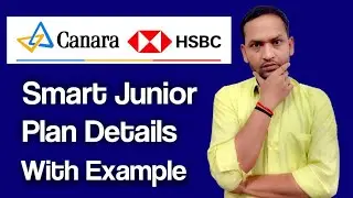 Canara hsbc obc life insurance smart junior plan with example | canara hsbc obc smart junior plan