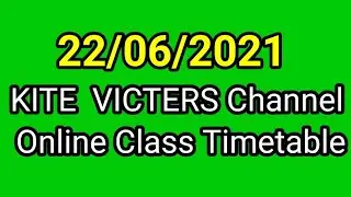 kite victers channel timetable June 22 /victers channel /firstbell 2.0 june 22 onlineclass timetable
