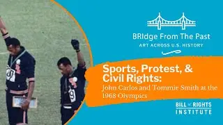 Sports, Protest, and Civil Rights: John Carlos and Tommie Smith at the 1968 Olympics