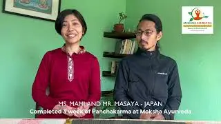 Know us from our Guests II Masaya and Mami - Japan II Completed 3 weeks of Panchakarma