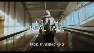 TheLocksta - Real Talk (Prod. Pandemic King)