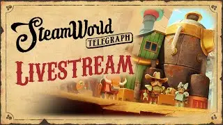 SteamWorld Build Revealed! - GX Reacts LIVESTEAM | SteamWorld Telegraph (Sponsored)