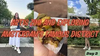 Visiting ARTIS Zoo and exploring Amsterdam's famous District | Day 2, July 2025, Amsterdam