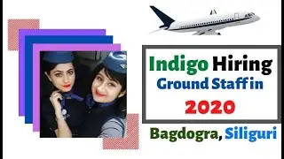 Indigo Airline Ground Staff Jobs in Siliguri (Bagdogra Airport) 2020-  Full Details