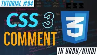 Learn CSS 3 - CSS Comment - Web Development Tutorial #04 | Absolute Beginner Course