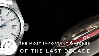 Watch Chronicler Unscripted #21: The Greatest Watches of the Last Decade