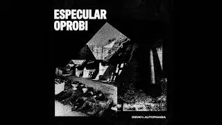 Especular Oprobi - Demo I : Autophagia (2025)
