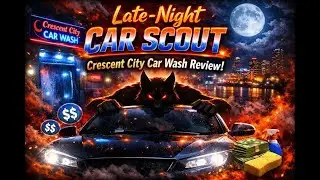 &ldquo;Late-Night Car Scout: Crescent City Car Wash Review 🚗✨&rdquo;
