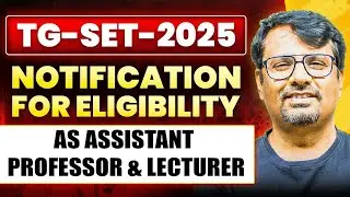 TG SET 2025 | Notification For Eligibility As Assistance Professor & Lecturer  | By GP Sir