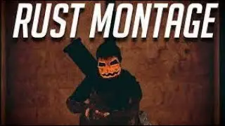 RUST MONTAGE/RANDOM CLIPS