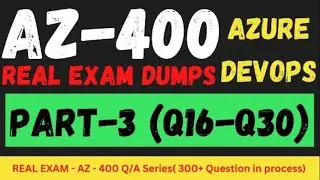 AZ 400 DevOps PART-3 (Q-16-Till-30) Real Exam Question and answer, Dumps   CertStudyPro