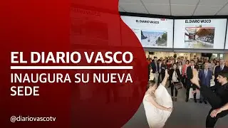 EL DIARIO VASCO inaugura su nueva sede